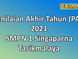 Agenda Penilaian Akhir Tahun (PAT) 2021 SMPN 1 Singaparna Tasikmalaya