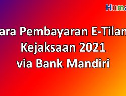 Cara Pembayaran E-Tilang Kejaksaan 2021 via Bank Mandiri