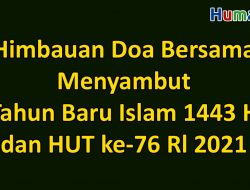 Himbauan Doa Bersama Menyambut Tahun Baru Islam 1443 H dan HUT ke-76 Rl Agustus 2021