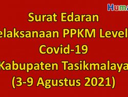 Surat Edaran Pelaksanaan PPKM Level 2 Covid-19 Kabupaten Tasikmalaya (3-9 Agustus 2021)