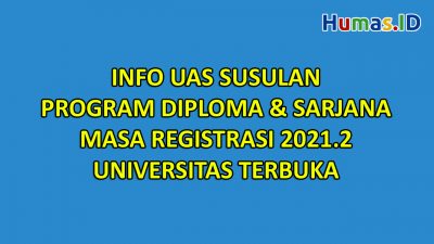 Informasi UAS-THE SUSULAN Program Diploma dan Sarjana Masa Registrasi 2021.2