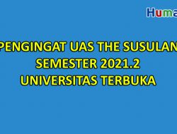 Pengingat UAS THE Susulan Semeşter 2021.2 UT Universitas Terbuka
