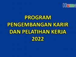 Program Pengembangan Karir dan Pelatihan Kerja 2022