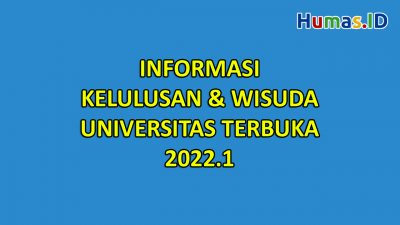 Informasi Kelulusan dan Wisuda Sarjana dan Diploma UT Universitas Terbuka 2022.1