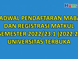 Jadwal Pendaftaran Mahasiswa Baru dan Registrasi Matakuliah Semester 2022/23.1 (2022.2) UT